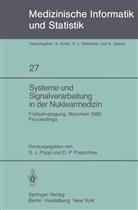 J Pöppl, S J Pöppl, P Pretschner, P Pretschner, S. J. Pöppl, S.J. Pöppl... - Systeme und Signalverarbeitung in der Nuklearmedizin