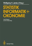 Wolfgan H Janko, Wolfgang H Janko, Wolfgang H. Janko - Statistik, Informatik und Ökonomie