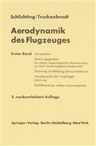 Herman Schlichting, Hermann Schlichting, Erich Truckenbrodt, Erich A Truckenbrodt, Erich A. Truckenbrodt - Aerodynamik des Flugzeuges - 1: Aerodynamik des Flugzeuges. Aerodynamik des Tragflügels 1
