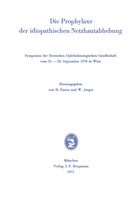 Helmu Fantau, Helmut Fantau, Jaeger, Jaeger, Wolfgang Jaeger, Wolfgang Jäger - Die Prophylaxe der idiopathischen Netzhautabhebung