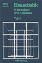 Jose Boetzl, Josef Boetzl, Heinz-Dieter Martin - Baustatik in Beispielen und Aufgaben