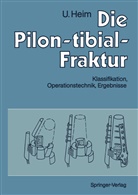 Urs Heim - Die Pilon-tibial-Fraktur