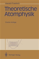 Harald Friedrich - Theoretische Atomphysik