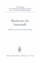Benno Hess, H. Staudinger - Biochemie des Sauerstoffs