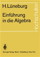 H Lüneburg, H. Lüneburg - Einführung in die Algebra