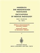 Bay, J Bay, J. Bay, Burkhardt, A Burkhardt, A. Burkhardt... - Handbuch der medizinischen Radiologie, 20 Bde. in Tl.-Bdn. - 19/4: Spezielle Strahlentherapie Maligner Tumoren. Tl.4