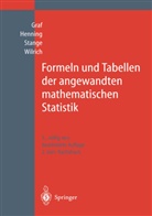 Ulric Graf, Ulrich Graf, Hans-Joachi Henning, Hans-Joachim Henning, Kurt Stange, Kurt u Stange... - Formeln und Tabellen der angewandten mathematischen Statistik