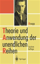 Konrad Knopp - Theorie und Anwendung der unendlichen Reihen