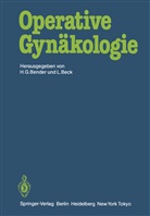 Beck, Beck, L. Beck, H. G. Bender, H.G. Bender, G Bender... - Operative Gynäkologie