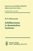 W G Schneeweiss, W. G. Schneeweiss, W.G. Schneeweiss - Zufallsprozesse in dynamischen Systemen