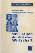 Christop Keese, Christoph Keese, Münchau, Münchau, Wolfgang Münchau - 101 Frauen der deutschen Wirtschaft