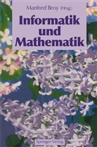 Manfre Broy, Manfred Broy - Informatik und Mathematik