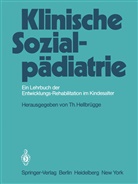 T. Hellbr¿gge, Hellbrügge, T Hellbrügge, T. Hellbrügge - Klinische Sozialpädiatrie