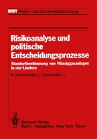 H. Atz, Kunreuther, H Kunreuther, H. Kunreuther, J u a Lathrop, J. Lathrop... - Risikoanalyse und politische Entscheidungsprozesse