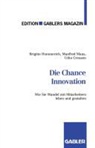 Utho Creusen, Brigitte Hommerich, Manfre Maus, Manfred Maus - Die Chance Innovation
