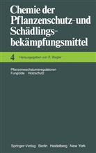 Richard Wegler, Richard Wegler - Pflanzenwachstumsregulatoren · Fungizide Holzschutz