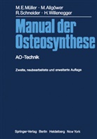Marti Allgöwer, Martin Allgöwer, Maurice Müller, Maurice E. Müller, Robe Schneider, Robert Schneider... - Manual der Osteosynthese
