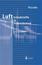 Peter Pluschke - Luftschadstoffe in Innenräumen