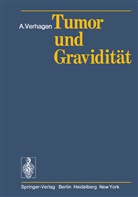 A Verhagen, A. Verhagen, Jan Verhagen - Tumor und Gravidität