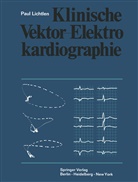 P Lichtlen, P. Lichtlen, Paul Lichtlen - Klinische Vektor-Elektrokardiographie