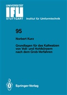 Norbert Kurz - Grundlagen für das Kaltwalzen von Voll- und Hohlkörpern nach dem Grob-Verfahren
