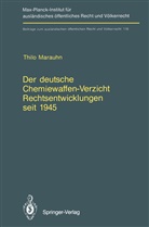 Thilo Marauhn - Der deutsche Chemiewaffen-Verzicht Rechtsentwicklungen seit 1945