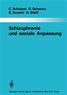 Hugo Biehl, Bertram Krumm, Bertram u Krumm, Claudi Schubart, Claudia Schubart, Raine Schwarz... - Schizophrenie und soziale Anpassung