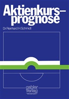 Reinhard H Schmidt, Reinhard H. Schmidt - Aktienkursprognose