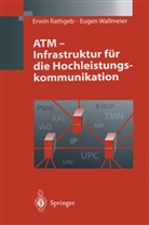 Erwi Rathgeb, Erwin Rathgeb, Eugen Wallmeier - ATM - Infrastruktur für die Hochleistungskommunikation