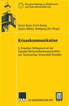 Ulrich Blum, Eric Greipl, Erich Greipl, Stefan Müller, Stefan Müller u a, Wolfgang Uhr - Krisenkommunikation