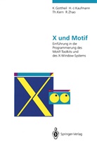 Klau Gottheil, Klaus Gottheil, Hermann-Jose Kaufmann, Hermann-Josef Kaufmann, Thom Kern, Thomas Kern... - X und Motif