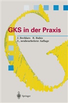 Jör Bechlars, Jörg Bechlars, Rainer Buhtz - GKS in der Praxis