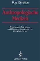 Paul Christian - Anthropologische Medizin