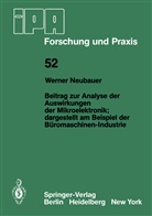 W Neubauer, W. Neubauer - Beitrag zur Analyse der Auswirkungen der Mikroelektronik;Dargestellt am Beispiel der Büromaschinen-Industrie