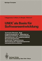 Thoma Baggenstos, Thomas Baggenstos, Marty, R Marty, R. Marty, Barbara Mergler... - UNIX als Basis für Softwareentwicklung