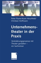Peter Flume, Kari Hirschfeld, Karin Hirschfeld, Christian Hoffmann - Unternehmenstheater in der Praxis
