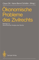 Clau Ott, Claus Ott, SCHÄFER, Schäfer, Hans-Bernd Schäfer - Ökonomische Probleme des Zivilrechts