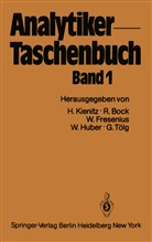 Rudol Bock, Rudolf Bock, Wilhelm Fresenius, Wilhelm u Fresenius, Walter Huber, Herman Kienitz... - Analytiker-Taschenbuch - 1: Analytiker-Taschenbuch