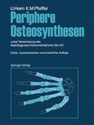 Ur Heim, Urs Heim, Karl M Pfeiffer, Karl M. Pfeiffer, K. Oberli - Periphere Osteosynthesen