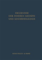 Heilmeyer, L Heilmeyer, L. Heilmeyer, A - Muller, A -F Muller, A. -F. Muller... - Ergebnisse der Inneren Medizin und Kinderheilkunde. Bd.25