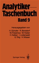 Wilhel Fresenius, Wilhelm Fresenius, Helmu Günzler, Helmut Günzler, Walter Huber, Walter u Huber... - Analytiker-Taschenbuch - 7: Analytiker-Taschenbuch