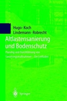 Hugo, A Hugo, A. Hugo, Koch, M Koch, M. Koch... - Altlastensanierung und Bodenschutz