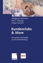 Wolfgan Hartmann, Wolfgang Hartmann, Ralf Kreutzer, Ralf T Kreutzer, Ralf T. Kreutzer, Holge Kuhfuss... - Kundenclubs & More