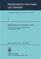 L Reichertz, P L Reichertz, P. L. Reichertz, P.L. Reichertz - Medizinische Informatik 1975