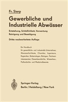 Friedrich Sierp - Die Gewerblichen und Industriellen Abwässer