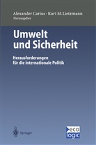 Alexande Carius, Alexander Carius, Kurt M. Lietzmann, M Lietzmann, M Lietzmann - Umwelt und Sicherheit