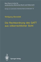 Wolfgang Benedek - Die Rechtsordnung des GATT aus völkerrechtlicher Sicht / GATT from an International Law Perspective