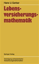 Hans U Gerber, Hans U. Gerber - Lebensversicherungsmathematik