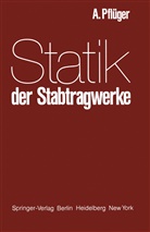 A Pflüger, A. Pflüger - Statik der Stabtragwerke