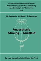 M. Gemperle, Hossli, G Hossli, G. Hossli, B Tschirren, B. Tschirren - Anaesthesie Atmung - Kreislauf